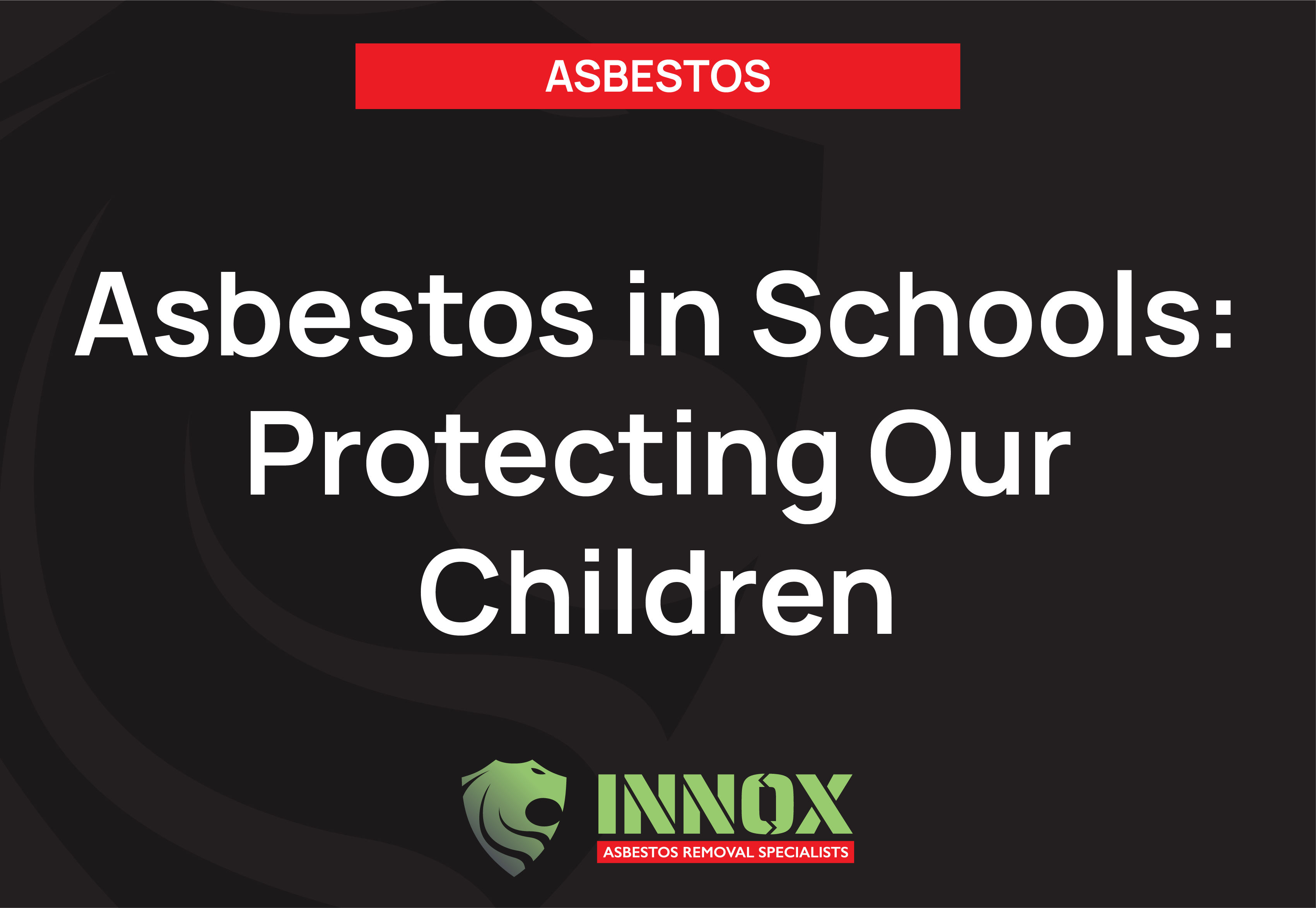 Asbestos in Schools: Protecting Our Children